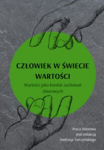 Okładka: Człowiek w świecie wartości. Wartości jako korelat zachowań zbiorowych