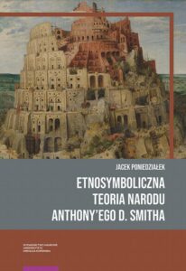Okładka: Etnosymboliczna teoria narodu Anthony’ego D. Smitha
