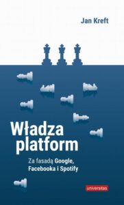 Okładka: Władza platform. Za fasadą Google, Facebooka i Spotify