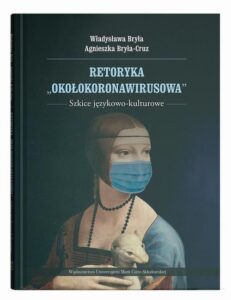 Okładka: Retoryka "okołokoronawirusowa". Szkice językowo-kulturowe
