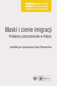 Okładka: Blaski i cienie imigracji. Problemy cudzoziemców w Polsce