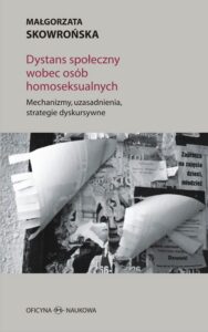 Okładka: DYSTANS SPOŁECZNY WOBEC OSÓB HOMOSEKSUALNYCH Mechanizmy, uzasadnienia, strategie dyskursywne