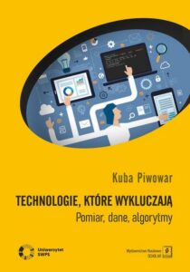 Okładka: Technologie, które wykluczają. Pomiar, dane, algorytmy