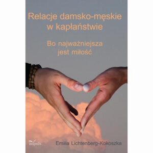 Okładka: Relacje damsko-męskie w kapłaństwie