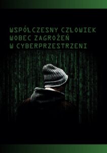 Okładka: Współczesny człowiek wobec zagrożeń w cyberprzestrzeni