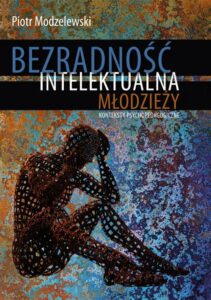Okładka: Bezradność intelektualna młodzieży. Konteksty psychopedagogiczne