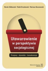 Okładka: Utowarowienie w perspektywie socjologicznej