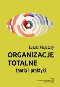Okładka: Organizacje totalne. Teoria i praktyka