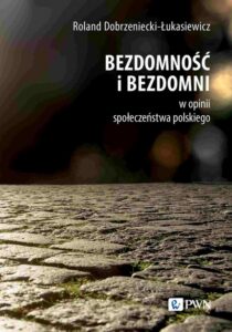 Okładka: Bezdomność i bezdomni w opinii społeczeństwa polskiego