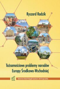 Okładka: Tożsamościowe problemy narodów Europy Środkowo-Wschodniej