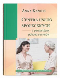 Okładka: Centra usług społecznych – z perspektywy potrzeb seniorów