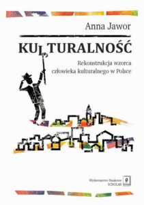 Okładka: Kulturalność. Rekonstrukcja wzorca człowieka kulturalnego w Polsce