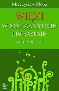 Okładka: Więzi w małżeństwie i rodzinie. Metody badań