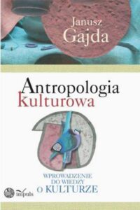 Okładka: Antropologia kulturowa. część I. Wprowadzenie do wiedzy o kulturze