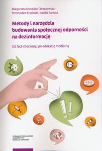 Okładka: Metody i narzędzia budowania społecznej odporności na dezinformację. od fact-checkingu po edukację medialną