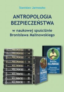 Okładka: Antropologia bezpieczeństwa w naukowej spuściźnie Bronisława Malinowskiego