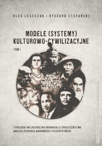 Okładka: Modele (systemy) kulturowo-cywilizacyjne, Tom 1: Typologia aksjologiczna organizacji społeczeństwa. Analiza dyskursu naukowego i filozoficznego