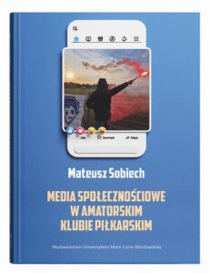 Okładka: Media społecznościowe w amatorskim klubie piłkarskim