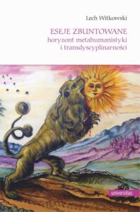 Okładka: Eseje zbuntowane. Horyzont metahumanistyki i transdyscyplinarności