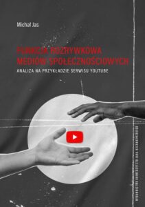 Okładka: Funkcja rozrywkowa mediów społecznościowych. Analiza na przykładzie serwisu YouTube