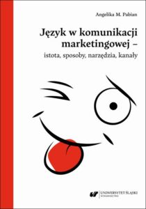 Okładka: Język w komunikacji marketingowej – istota, sposoby, narzędzia, kanały