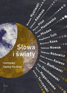 Okładka: Słowa i światy. Rozmowy Janiny Koźbiel