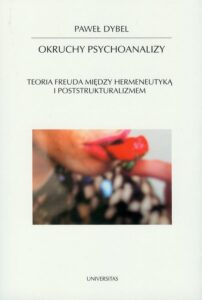 Okładka: Okruchy psychoanalizy. Teoria Freuda między hermeneutyką i poststrukturalizmem