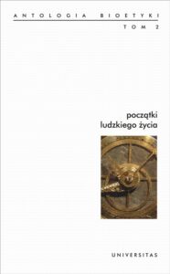 Okładka: Początki ludzkiego życia. Antologia bioetyki, tom 2