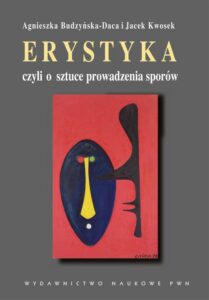 Okładka: Erystyka czyli o sztuce prowadzenia sporów. Komentarze do Schopenhauera
