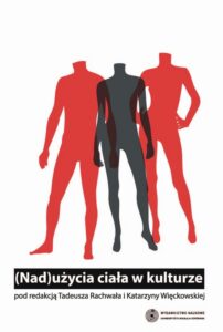 Okładka: (Nad)użycia ciała w kulturze