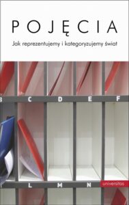 Okładka: Pojęcia Jak reprezentujemy i kategoryzujemy świat