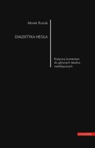 Okładka: Dialektyka Hegla. Krytyczny komentarz do głównych tekstów metafizycznych