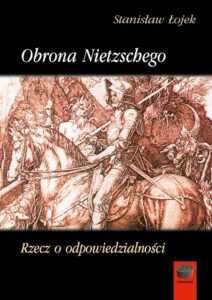 Okładka: Obrona Nietzschego Rzecz o odpowiedzialności