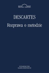 Okładka: Rozprawa o metodzie. Właściwego kierowania rozumem i poszukiwania prawdy w naukach