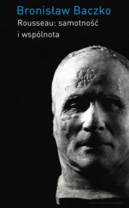 Okładka: Rousseau: samotność i wspólnota