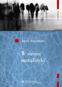 Okładka: W stronę metafizyki. Nowe tendencje metafizyczne w filozofii francuskiej połowy XX wieku