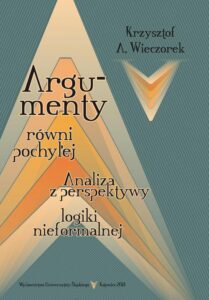 Okładka: Argumenty równi pochyłej. Analiza z perspektywy logiki nieformalnej