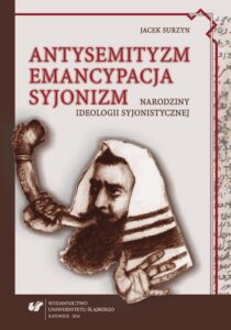 Okładka: Antysemityzm, emancypacja, syjonizm. Narodziny ideologii syjonistycznej