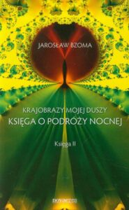 Okładka: Krajobraz mojej duszy Księga o podróży nocnej Księga 2