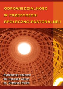 Okładka: Odpowiedzialność w przestrzeni społeczno-pastoralnej