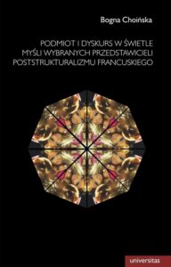 Okładka: Podmiot i dyskurs w świetle myśli wybranych przedstawicieli poststrukturalizmu francuskiego