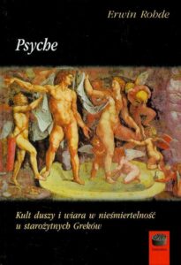 Okładka: Psyche Kult duszy i wiara w nieśmiertelność u starożytnych Greków