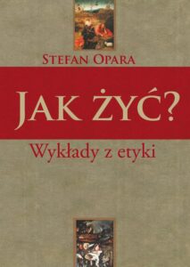 Okładka: Jak żyć? Wykłady z etyki