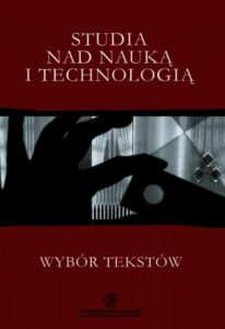 Okładka: Studia nad nauką i technologią. Wybór tekstów