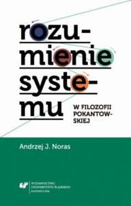 Okładka: Rozumienie systemu w filozofii pokantowskiej
