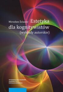 Okładka: Estetyka dla kognitywistów. Wykłady autorskie