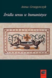 Okładka: Źródła sensu w humanistyce