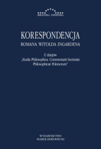 Okładka: Korespondencja Romana Witolda Ingardena. Z dziejów Studia Philosophica. Commentarii Societatis Philosophicae Polonorum