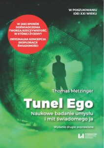 Okładka: Tunel Ego. Naukowe badanie umysłu a mit świadomego „ja”. Wydanie drugie poprawione