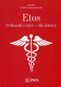 Okładka: Etos O filozofii i etyce dla lekarzy